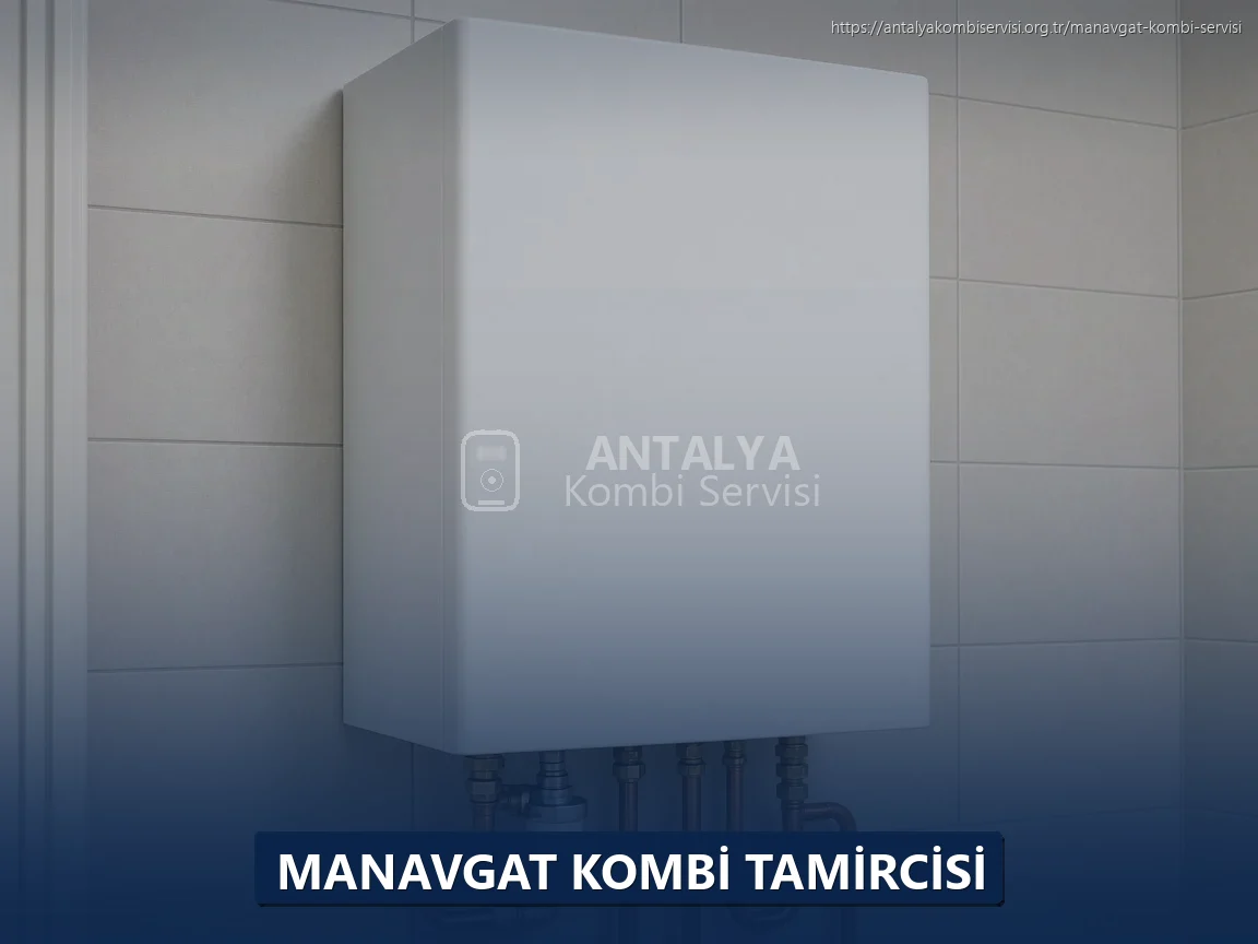 Manavgat Kombi Tamircisi