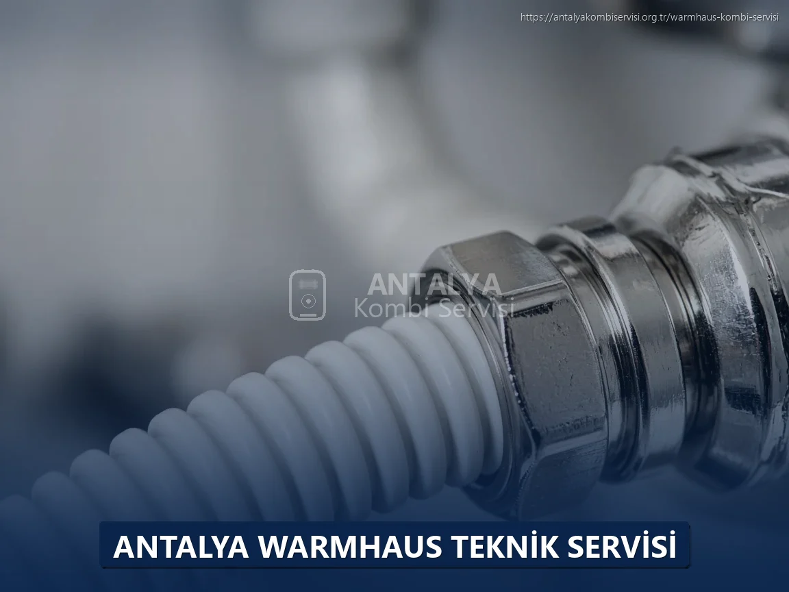 Antalya Warmhaus Teknik Servisi